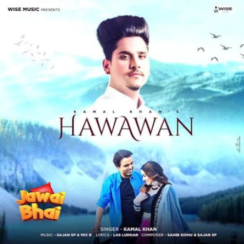 Hawawan Kamal Khan Mp3 Song Free Download