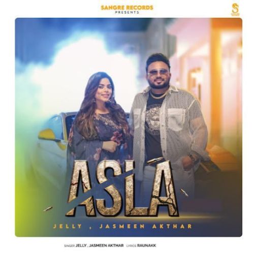 Asla Jelly, Jasmeen Akhtar Mp3 Song Free Download