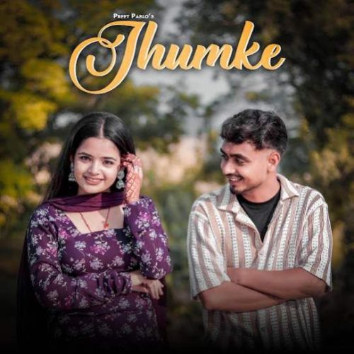 Jhumke Preet Pablo Mp3 Song Free Download