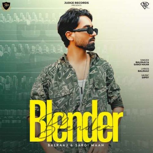 Blender Balraaj, Sargi Maan Mp3 Song Free Download