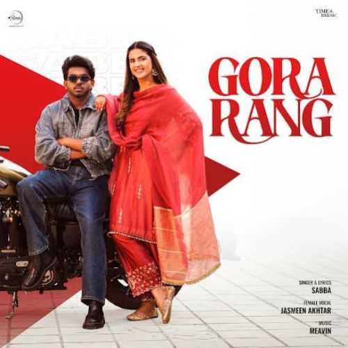 Gora Rang SABBA Mp3 Song Free Download