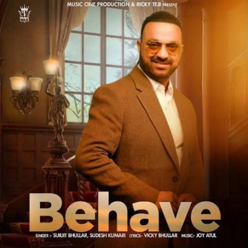 Behave Surjit Bhullar Mp3 Song Free Download