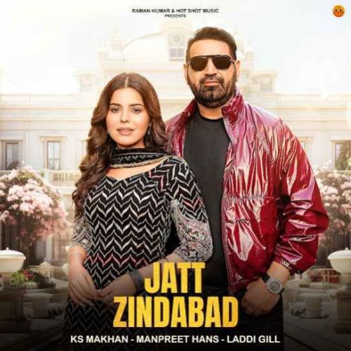 Jatt Zindabad KS Makhan Mp3 Song Free Download