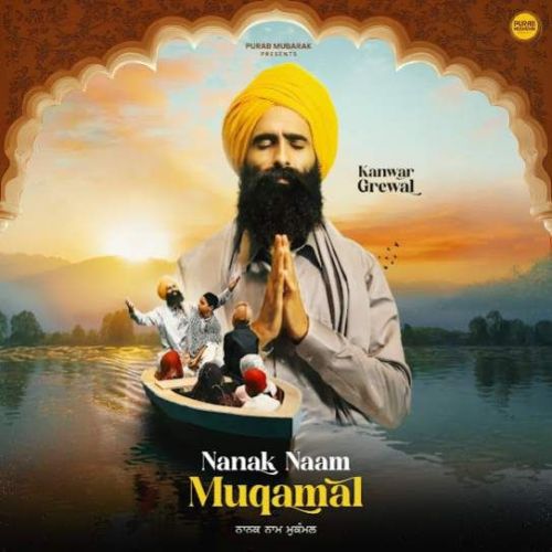 Nanak Naam Muqamal Kanwar Grewal Mp3 Song Free Download