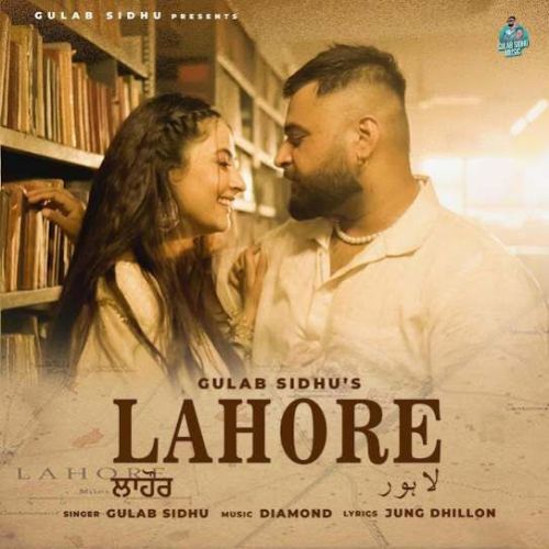 Lahore Gulab Sidhu Mp3 Song Free Download