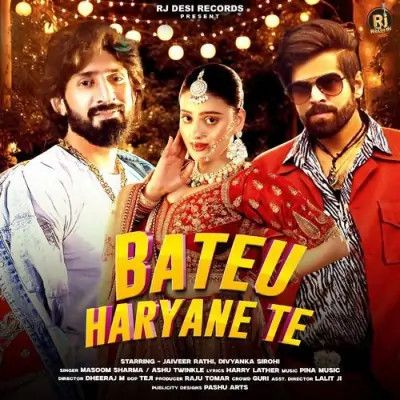 Bateu Haryane Te Masoom Sharma, Ashu Twinkle Mp3 Song Free Download