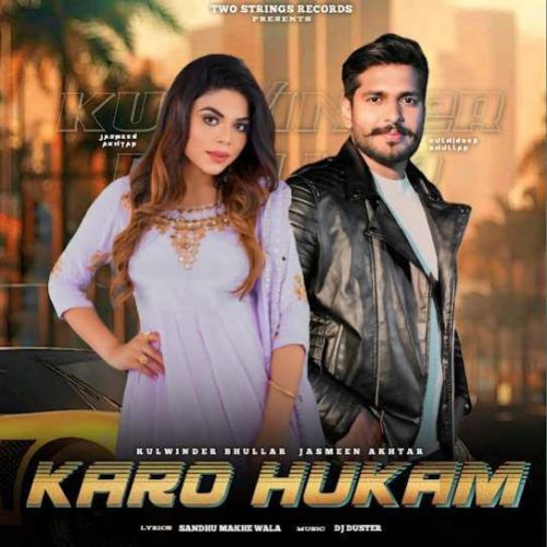 Karo Hukam Kulwinder Bhullar Mp3 Song Free Download