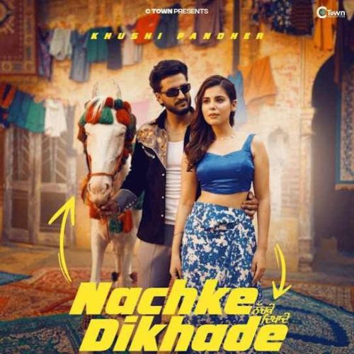 Nachke Dikhade Khushi Pandher Mp3 Song Free Download