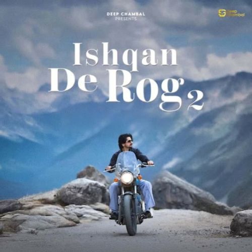 Ishqan De Rog 2 Deep Chambal Mp3 Song Free Download