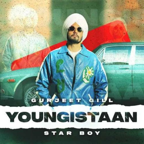 Youngistaan Gurjeet Gill Mp3 Song Free Download