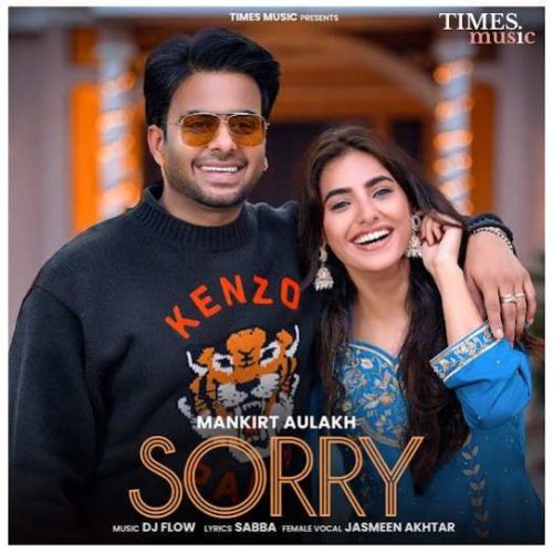 Sorry Mankirt Aulakh Mp3 Song Free Download