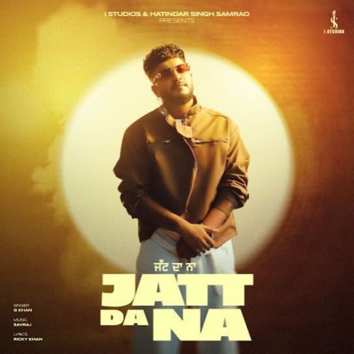 Jatt Da Na G Khan Mp3 Song Free Download