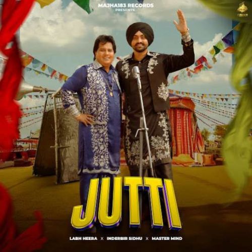 Jutti Labh Heera, Inderbir Sidhu Mp3 Song Free Download