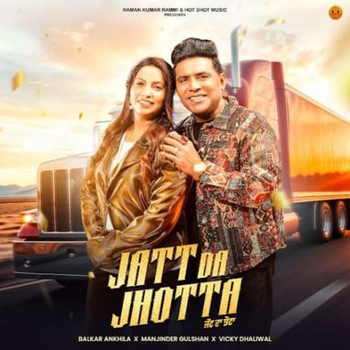 Jatt Da Jhotta Balkar Ankhila Mp3 Song Free Download