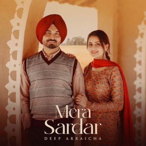 Mera Sardar Deep Arraicha Mp3 Song Free Download