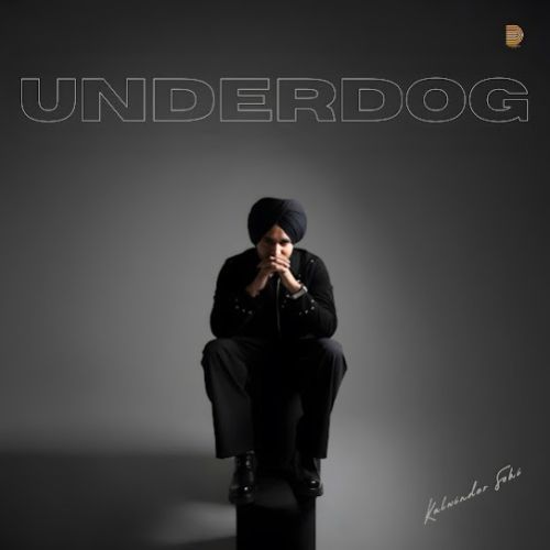 UNDERDOG Kulwinder Sohi full album mp3 songs download