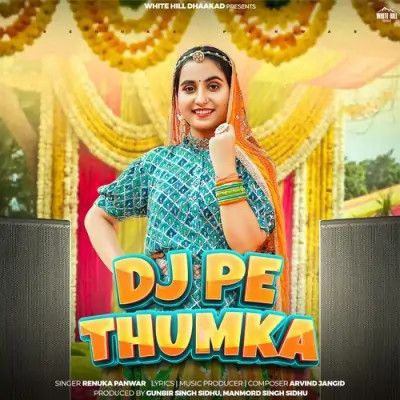 Dj Pe Thumka Renuka Panwar Mp3 Song Free Download