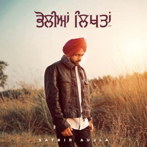 Bholian Likhtan Satbir Aujla full album mp3 songs download