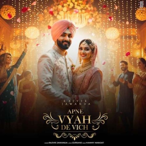 Apne Vyah De Vich Rajvir Jawanda Mp3 Song Free Download