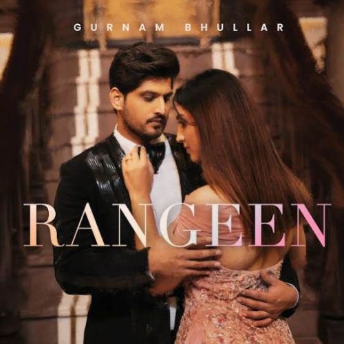 Rangeen Gurnam Bhullar Mp3 Song Free Download