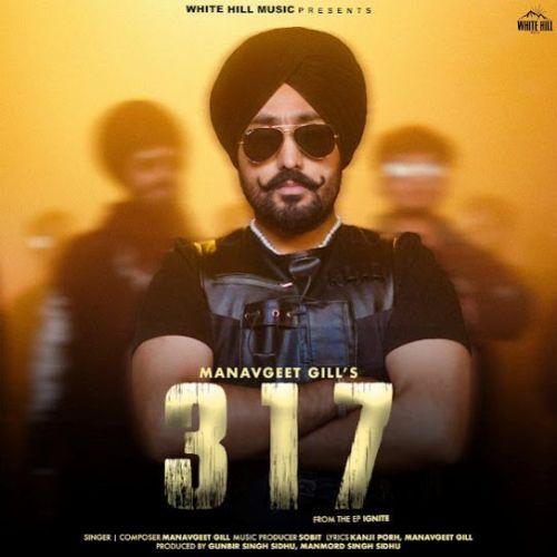 317 Manavgeet Gill Mp3 Song Free Download