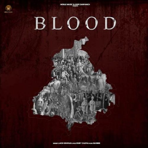 Blood Lakhi Ghuman Mp3 Song Free Download