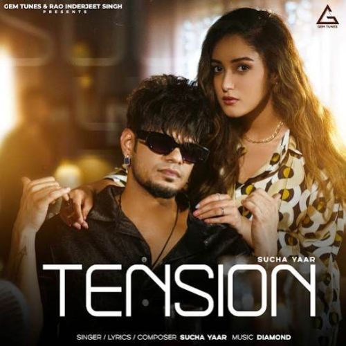 Tension Sucha Yaar Mp3 Song Free Download