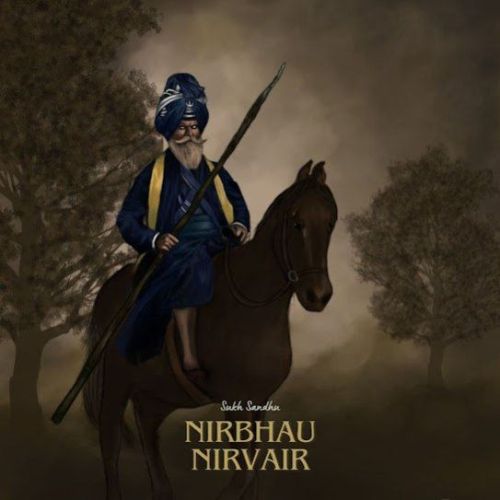 NIRBHAU NIRVAIR Sukh Sandhu Mp3 Song Free Download