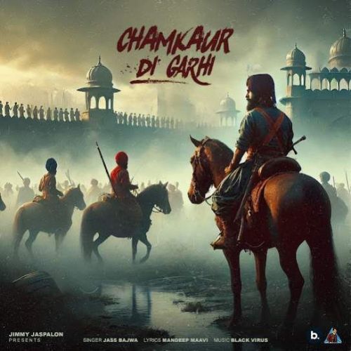 Chamkaur Di Garhi Jass Bajwa Mp3 Song Free Download