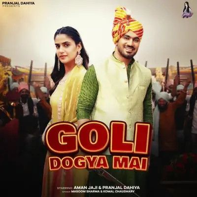 Goli Dogya Mai Masoom Sharma, Komal Chaudhary Mp3 Song Free Download