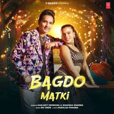 Bagdo Matki Harjeet Deewana, Manisha Sharma Mp3 Song Free Download