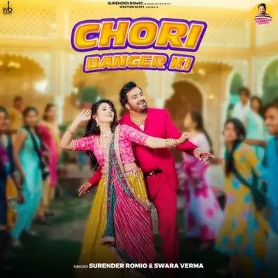 Chori Banger Ki Surender Romio, Swara Verma Mp3 Song Free Download