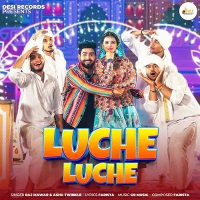 Luche Luche Raj Mawar, Ashu Twinkle Mp3 Song Free Download