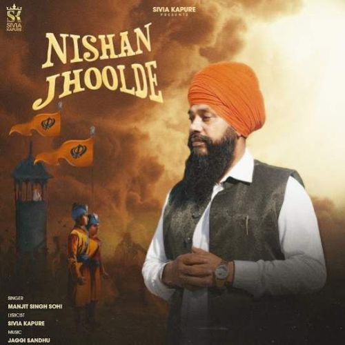 Nishan Jhoolde Manjit Singh Sohi Mp3 Song Free Download