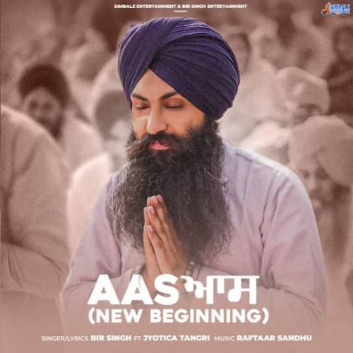 Aas (New Beginning) Bir Singh Mp3 Song Free Download