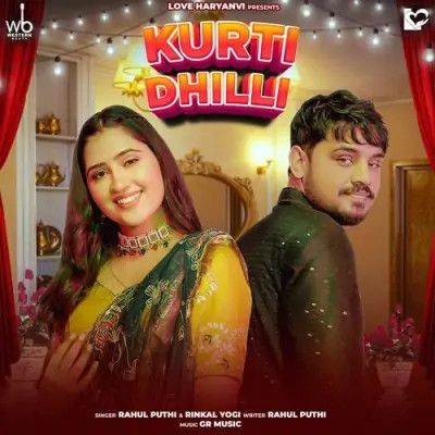 Kurti Dhilli Rahul Puthi, Rinkal Yogi Mp3 Song Free Download