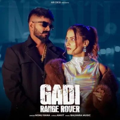 Gadi Range Rover Nonu Rana Mp3 Song Free Download