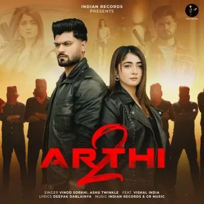 Arthi 2 Vinod Sorkhi, Ashu Twinkle Mp3 Song Free Download