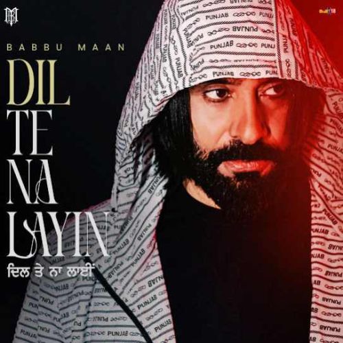 Dil Te Na Layin Babbu Maan full album mp3 songs download