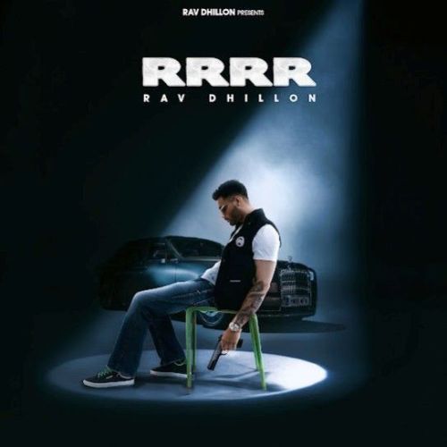 RRRR Rav Dhillon Mp3 Song Free Download