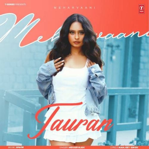 Tauran Meharvaani Mp3 Song Free Download