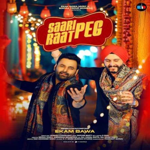 Saari Raat Peg Ekam Bawa Mp3 Song Free Download