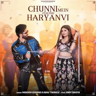 Chunni Mein Masoom Sharma, Ashu Twinkle Mp3 Song Free Download