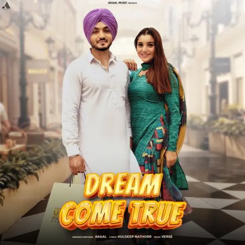 Dream Come True Akaal Mp3 Song Free Download