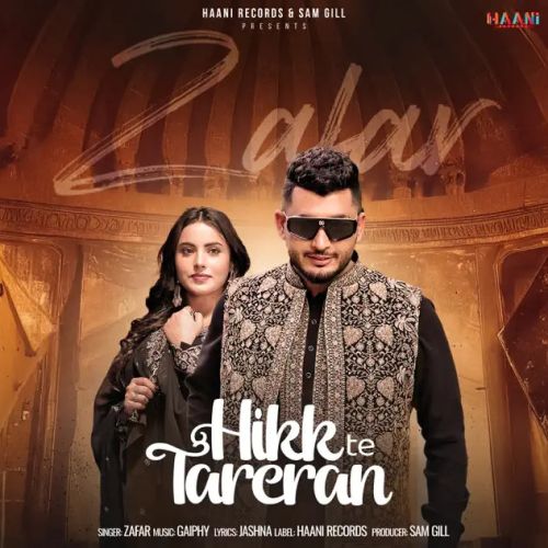 Hikk Te Tareran Zafar Mp3 Song Free Download