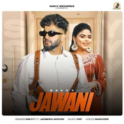 Jawani Savvy Mp3 Song Free Download