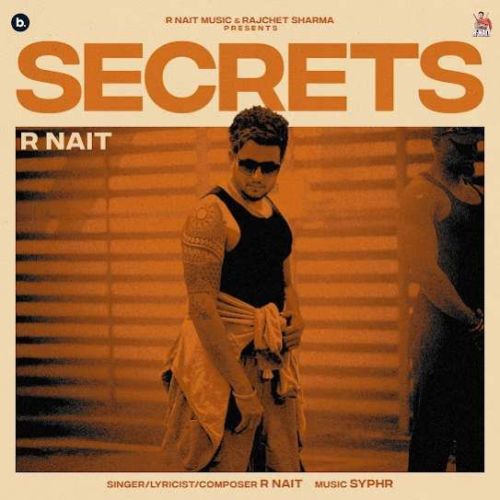 Secrets R. Nait Mp3 Song Free Download