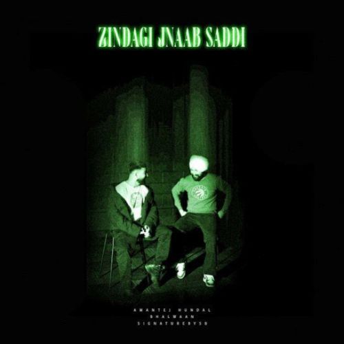 Zindagi Jnaab Saddi Amantej Hundal Mp3 Song Free Download