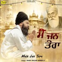 Main Jan Tera Baba Gulab Singh Ji Mp3 Song Free Download