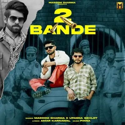 2 Bande Masoom Sharma, Upasna Gehlot Mp3 Song Free Download